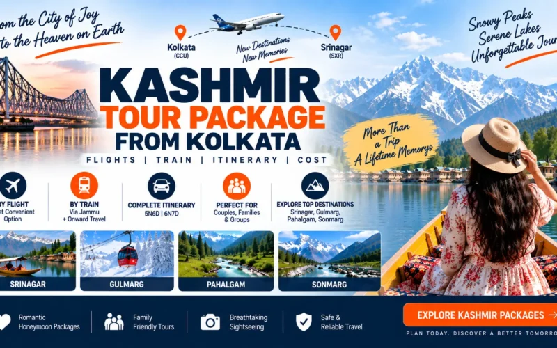 Kashmir Tour Package from Kolkata: Flights, Train, Itinerary & Cost