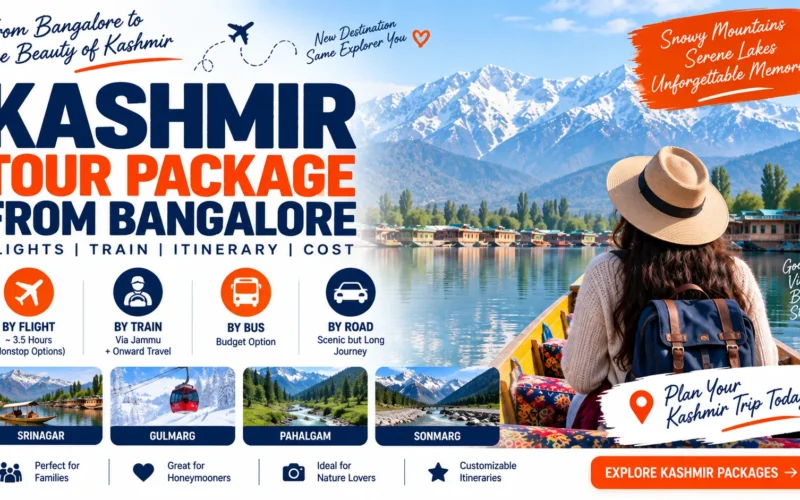 Kashmir Tour Package from Bangalore: Flights, Train, Itinerary & Cost